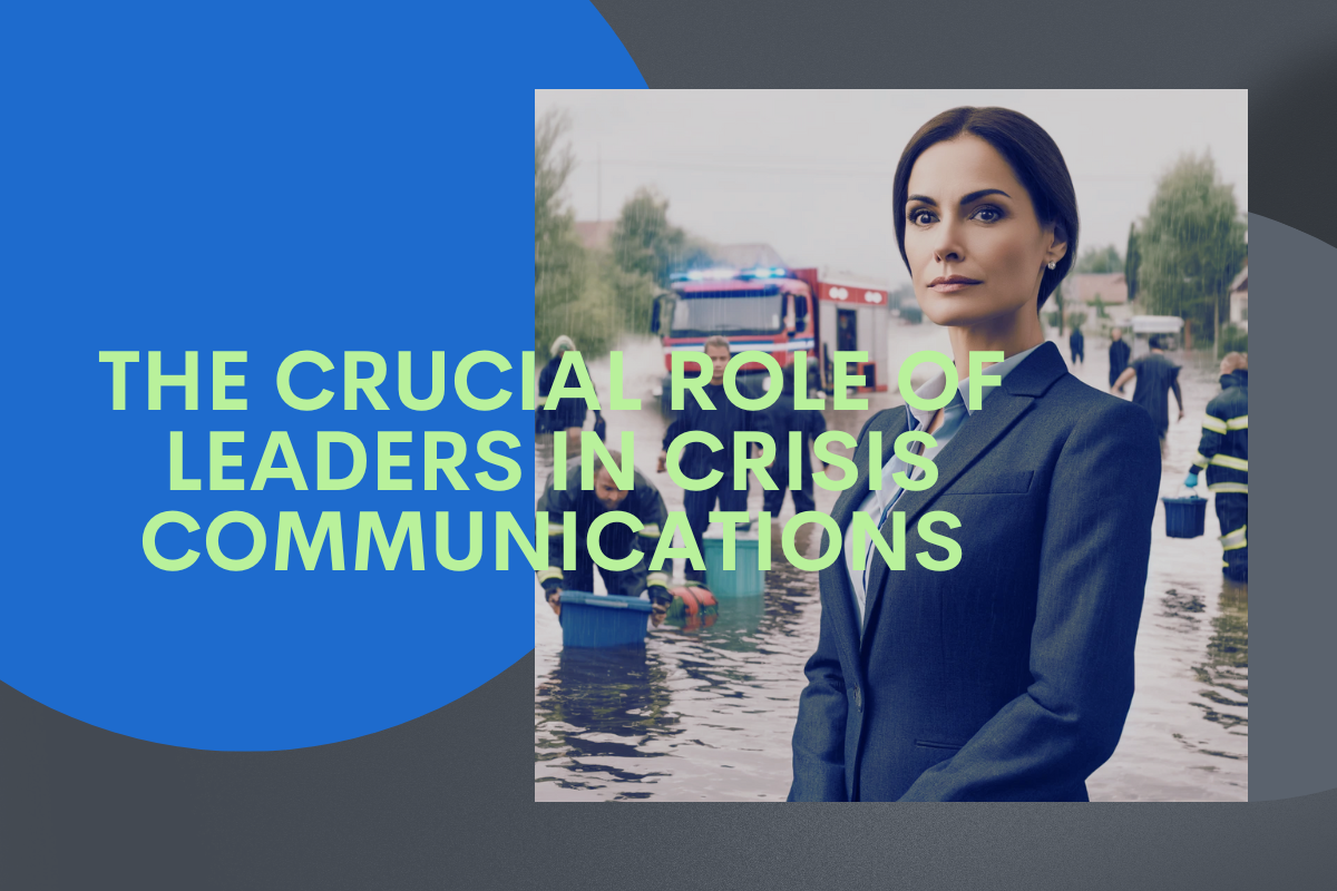 The Crucial Role of Leaders in Crisis Communications