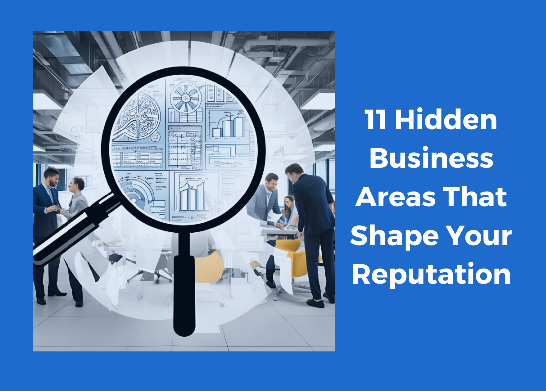 11 Hidden Business Areas That Shape Your Reputation